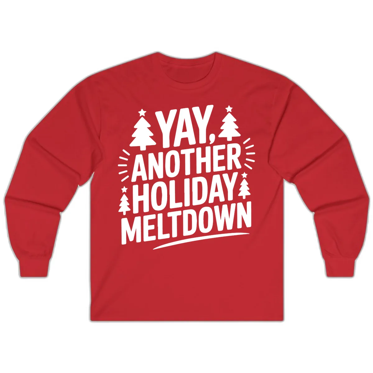 Yay Another Holiday Meltdown Typography Long Sleeve in Red