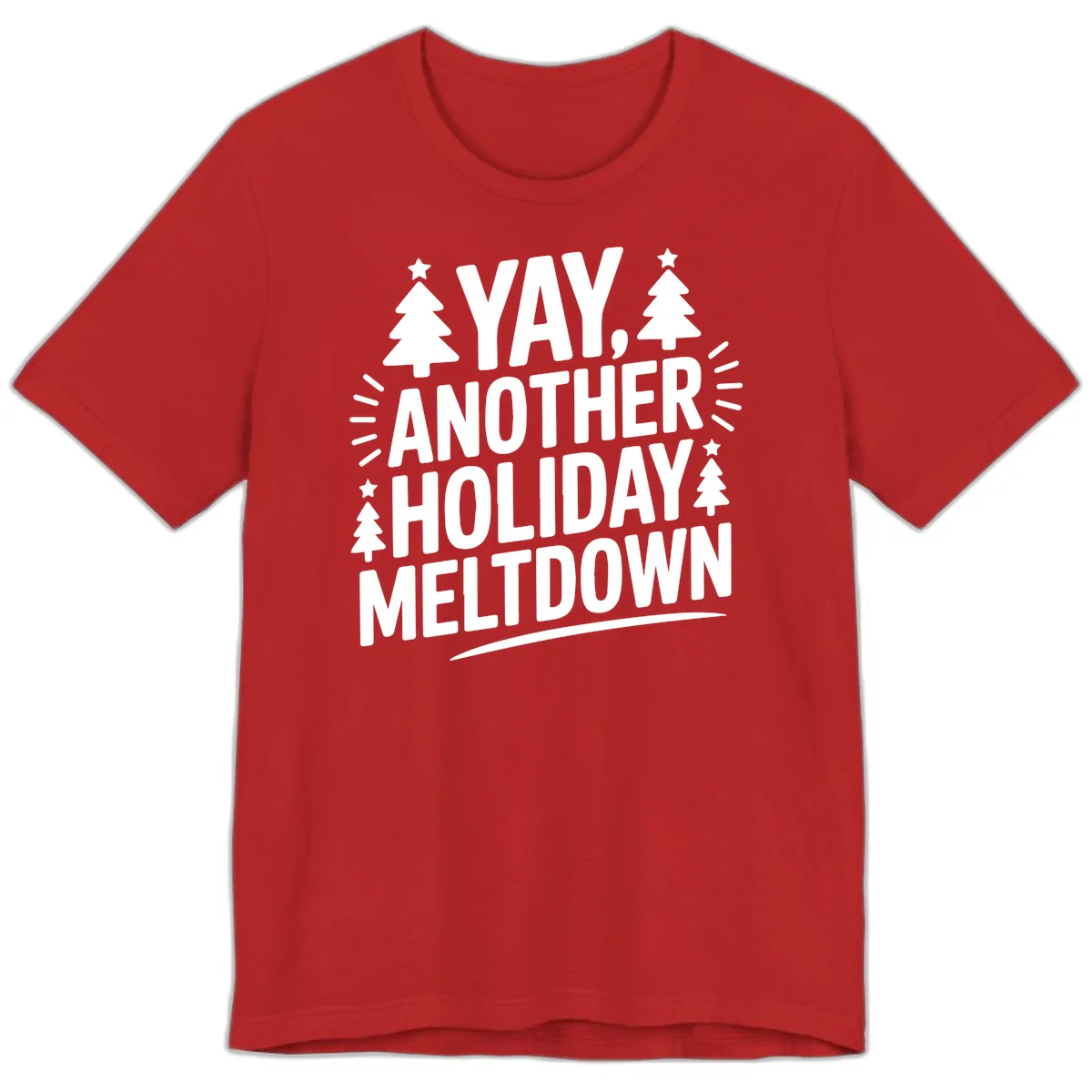Yay Another Holiday Meltdown Typography Premium T-Shirt in Red