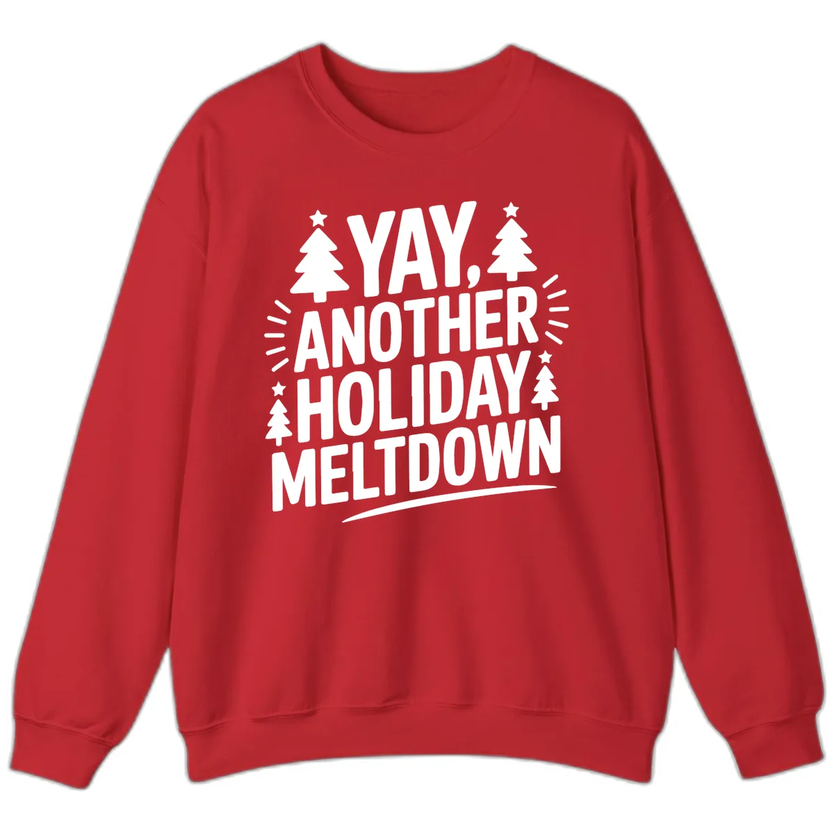 Yay Another Holiday Meltdown Typography Sweatshirt in Red
