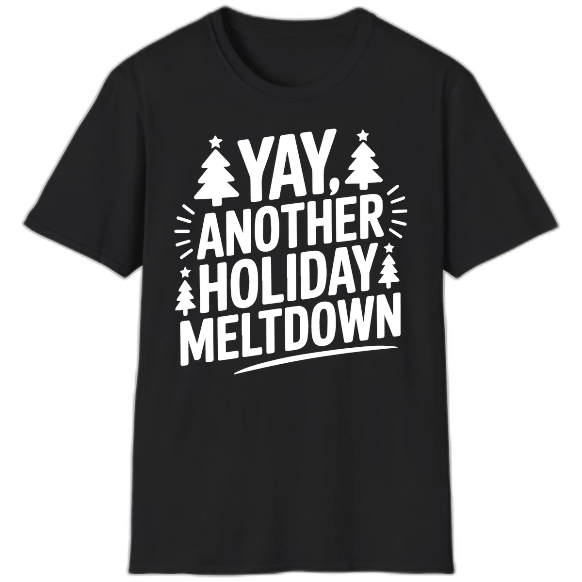 Yay Another Holiday Meltdown Typography T-Shirt in Black