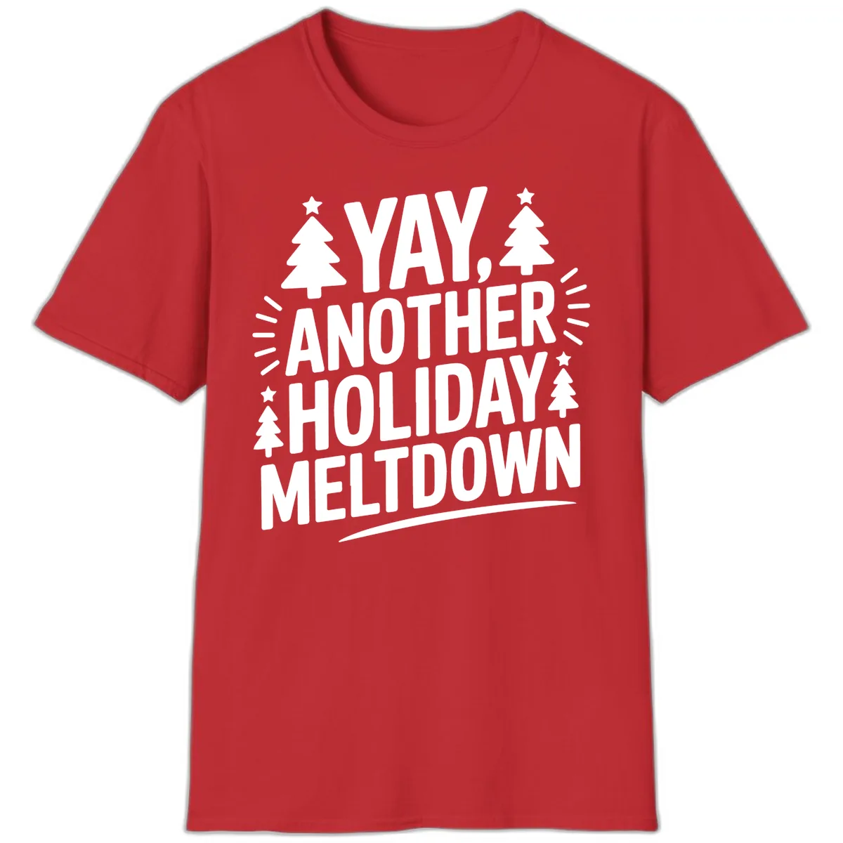 Yay Another Holiday Meltdown Typography T-Shirt in Red
