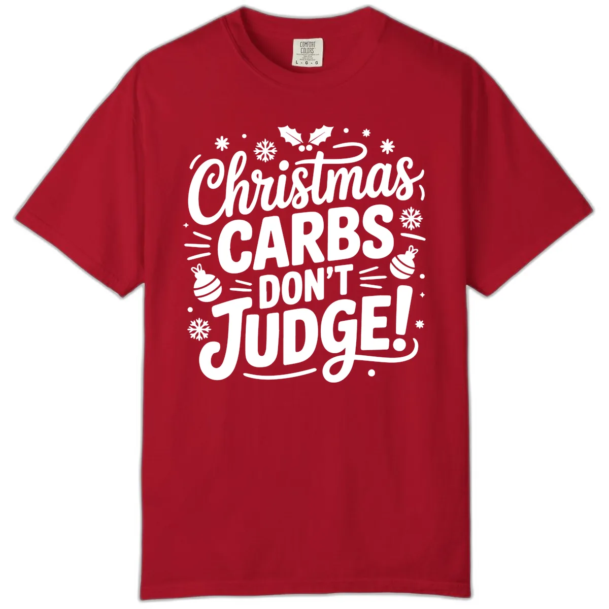 Christmas Carbs Don't Judge Comfort Color in Red