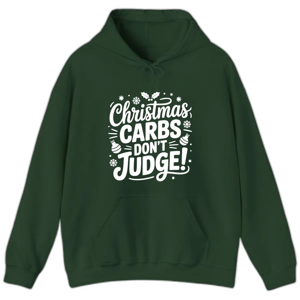 Christmas Carbs Don't Judge Hoodie in Forest Green