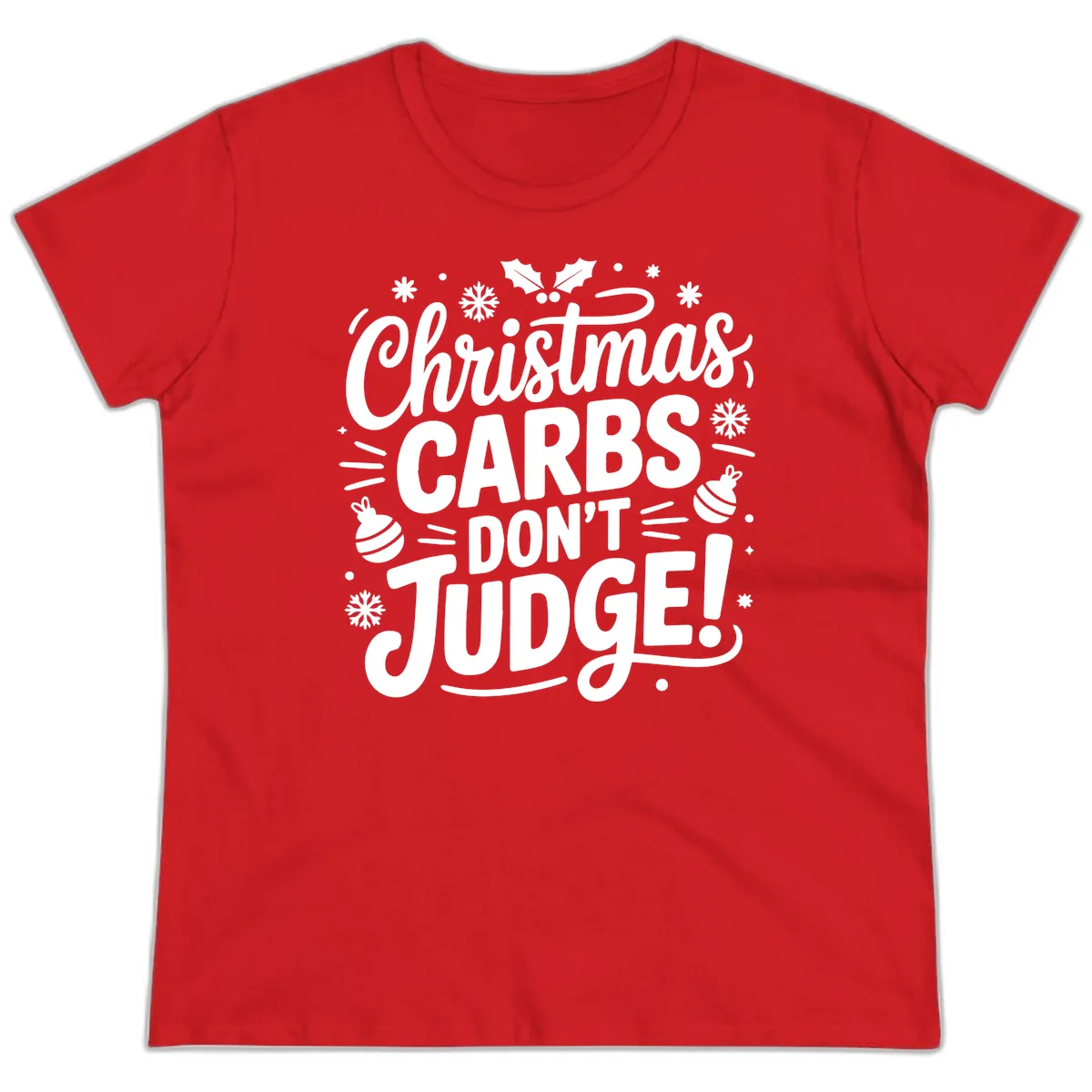 Christmas Carbs Don't Judge Ladies Tee in Red