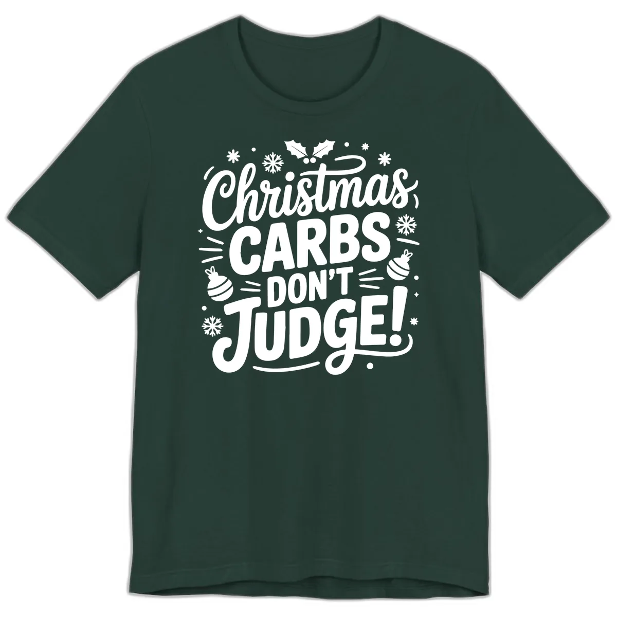 Christmas Carbs Don't Judge Premium T-Shirt in Forest