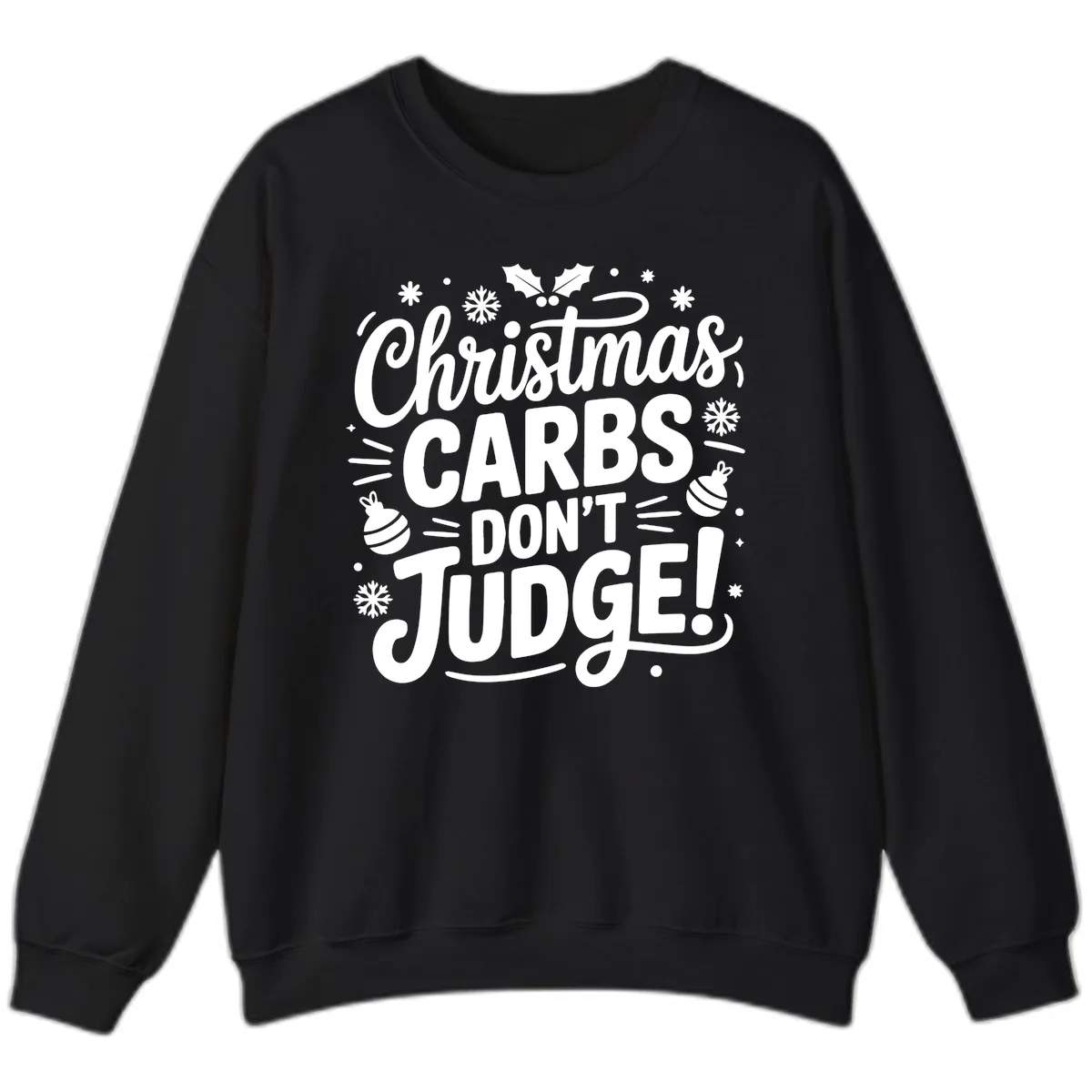 Christmas Carbs Don't Judge Sweatshirt in Black