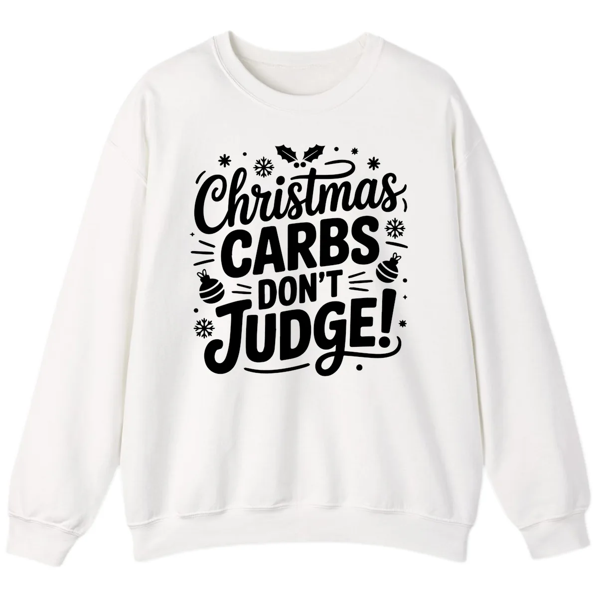 Christmas Carbs Don't Judge Sweatshirt in White