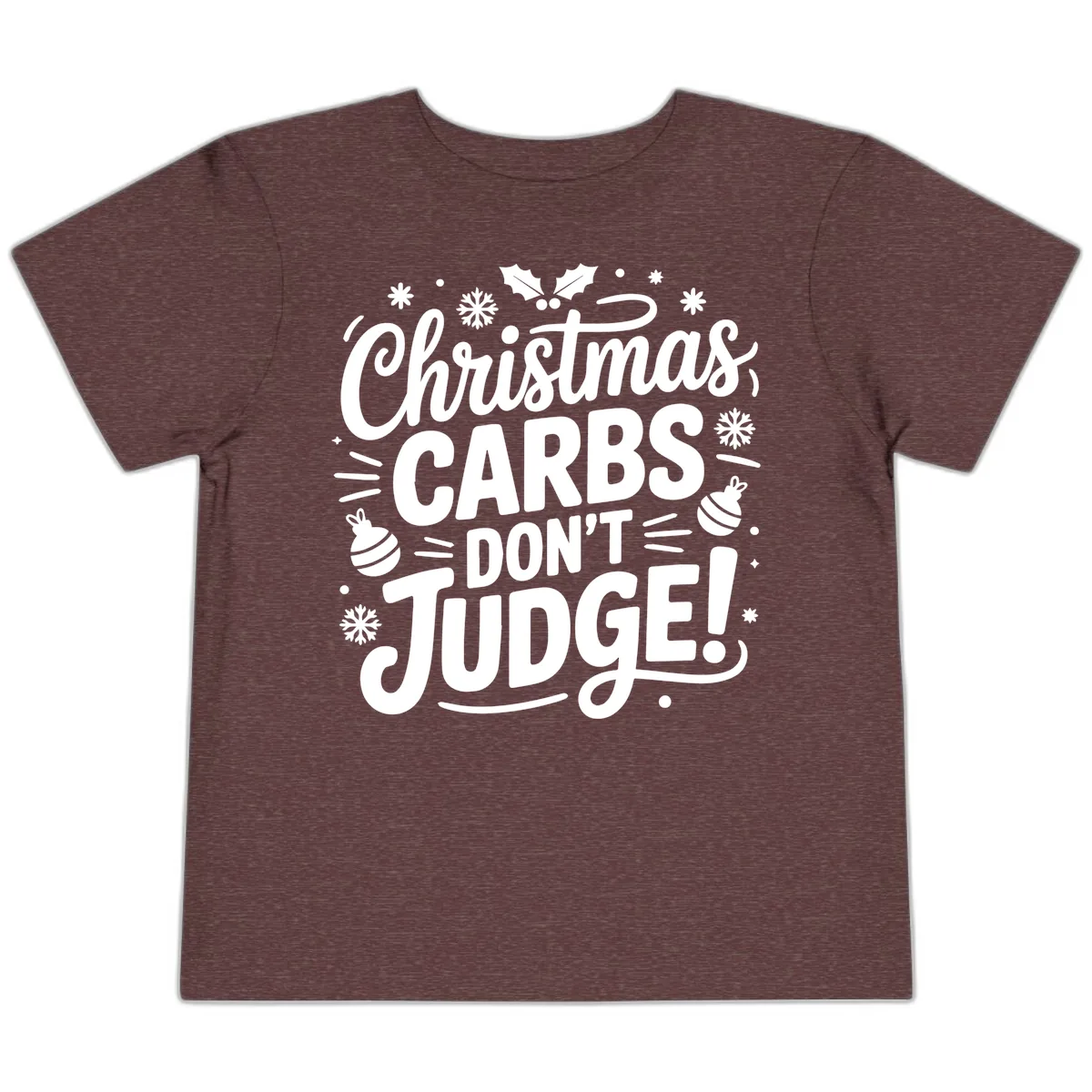 Christmas Carbs Don't Judge Toddler T-Shirt in Heather Maroon