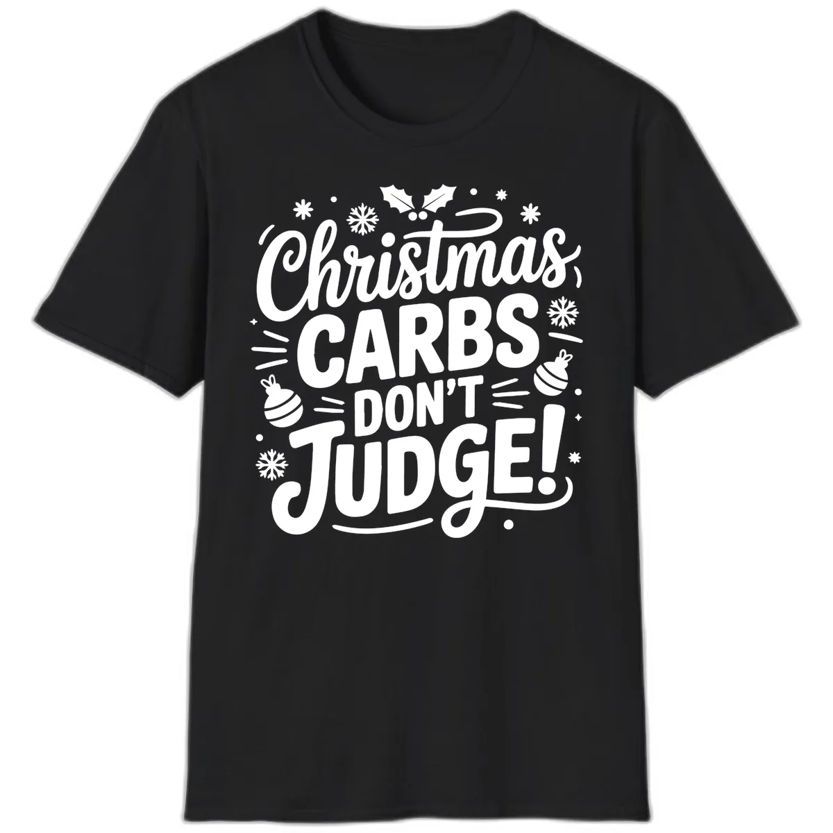 Christmas Carbs Don't Judge T-Shirt in Black