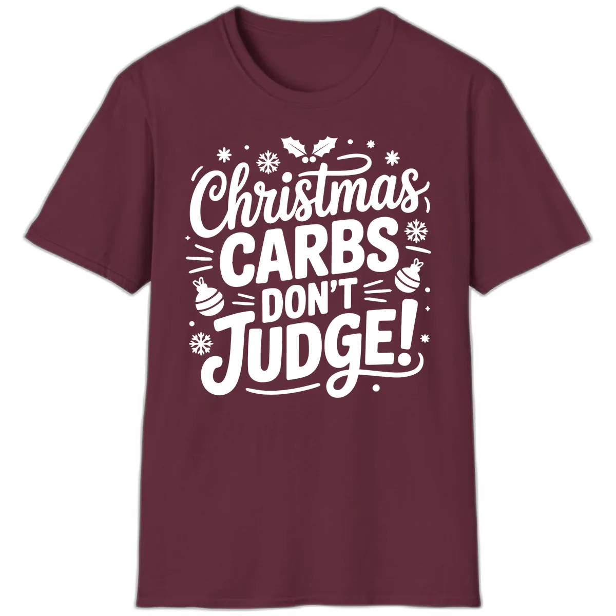 Christmas Carbs Don't Judge T-Shirt in Maroon