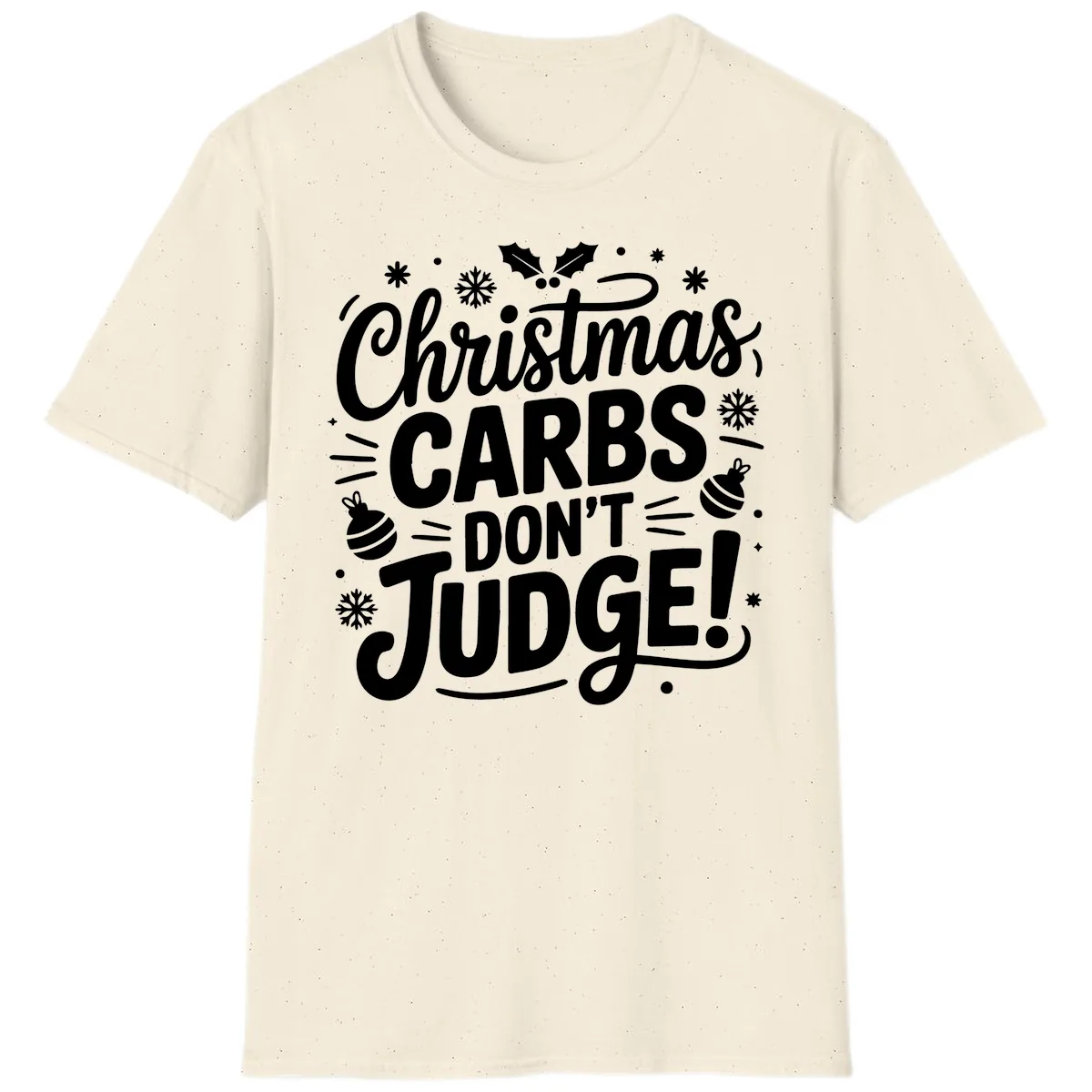 Christmas Carbs Don't Judge T-Shirt in Natural