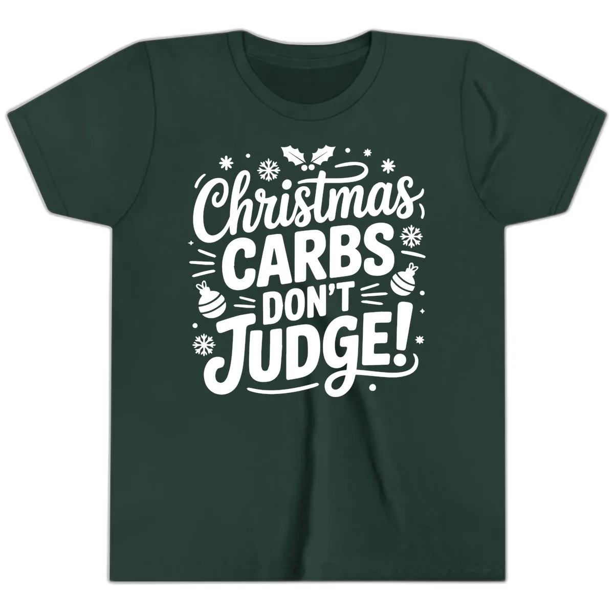 Christmas Carbs Don't Judge Youth T-Shirt in Forest