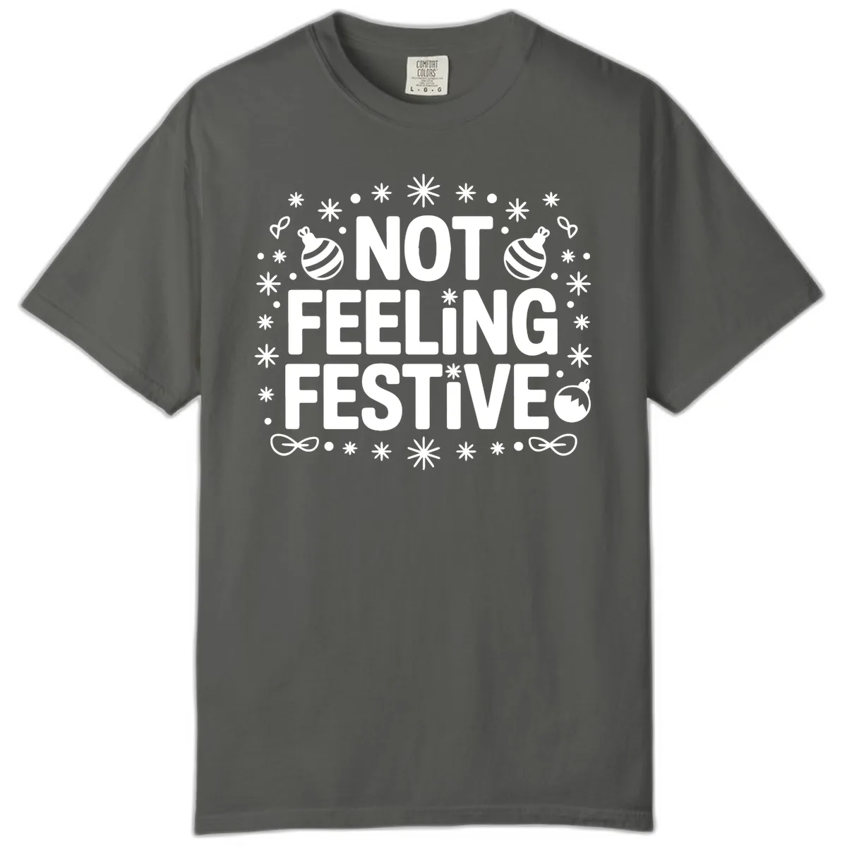 Not Feeling Festive Typography Comfort Color in Pepper