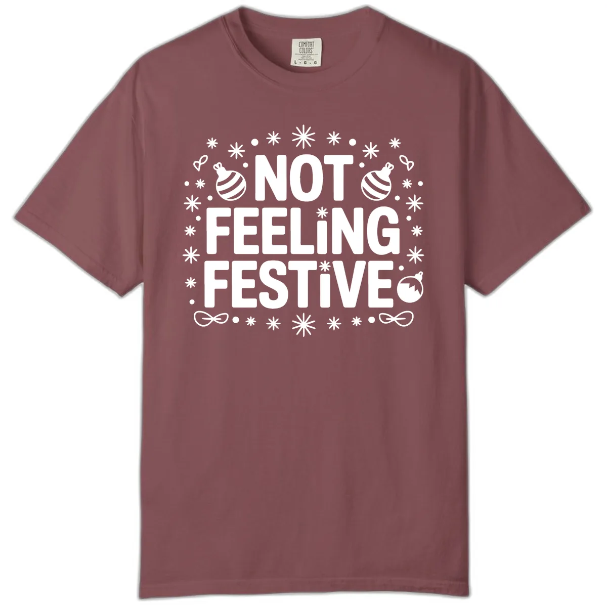 Not Feeling Festive Typography Comfort Color in Brick