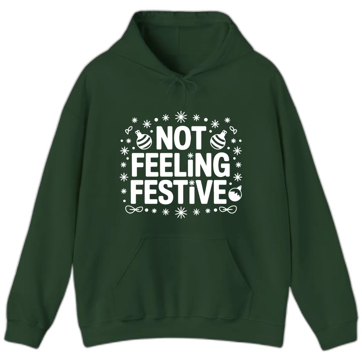 Not Feeling Festive Typography Hoodie in Forest Green