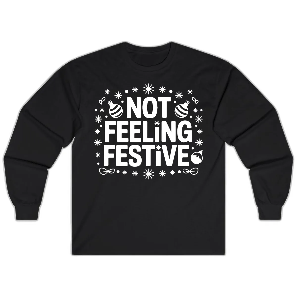 Not Feeling Festive Typography Long Sleeve in Black