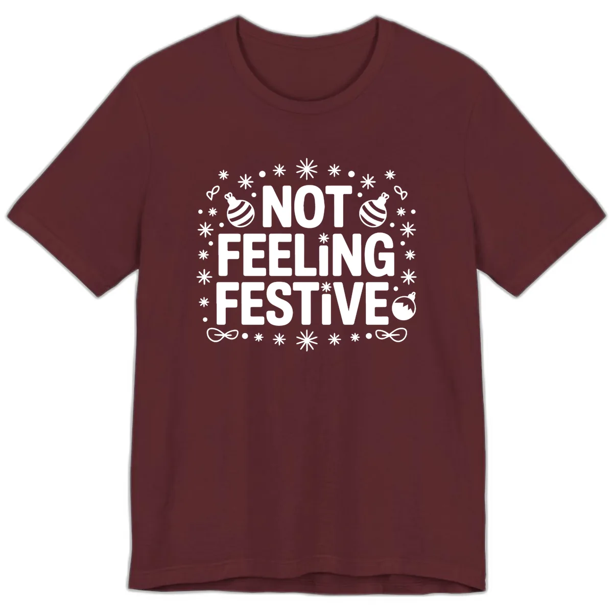 Not Feeling Festive Typography Premium T-Shirt in Maroon