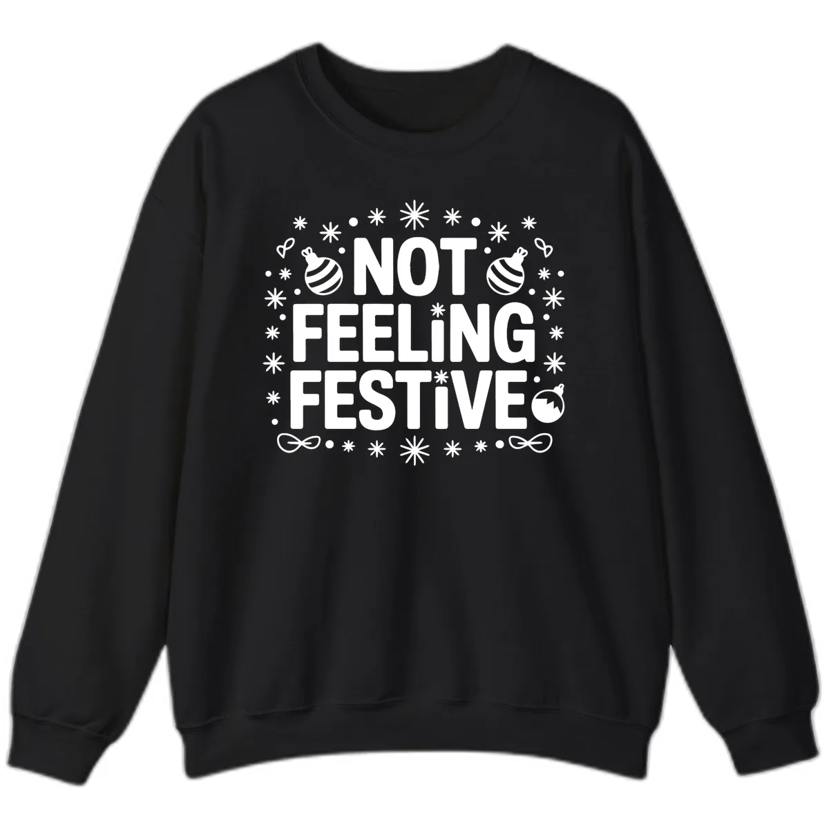 Not Feeling Festive Typography Sweatshirt in Black