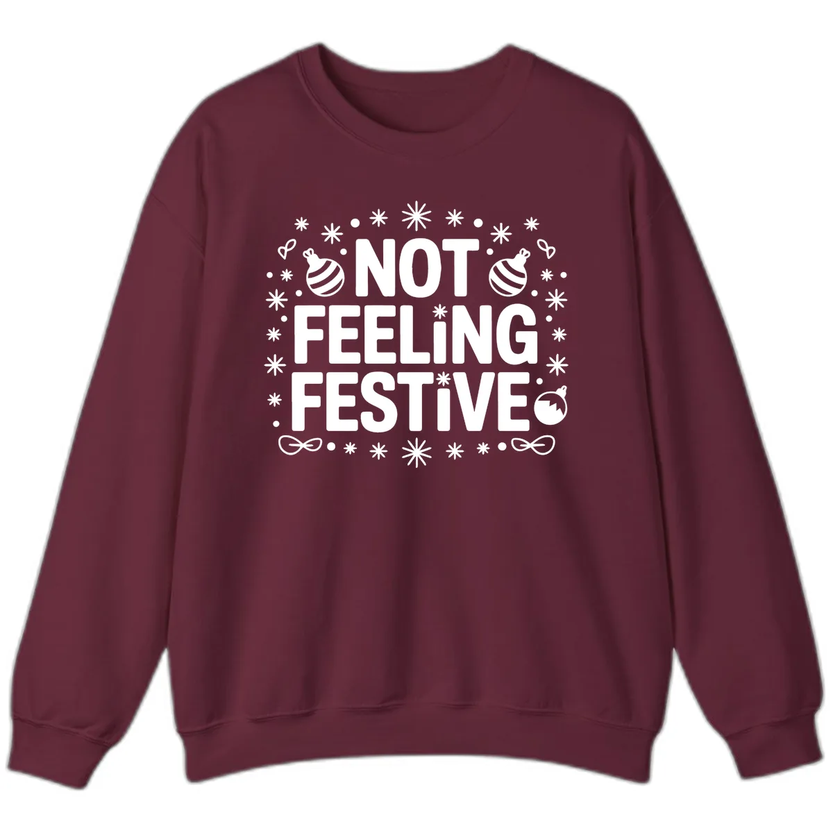Not Feeling Festive Typography Sweatshirt in Maroon