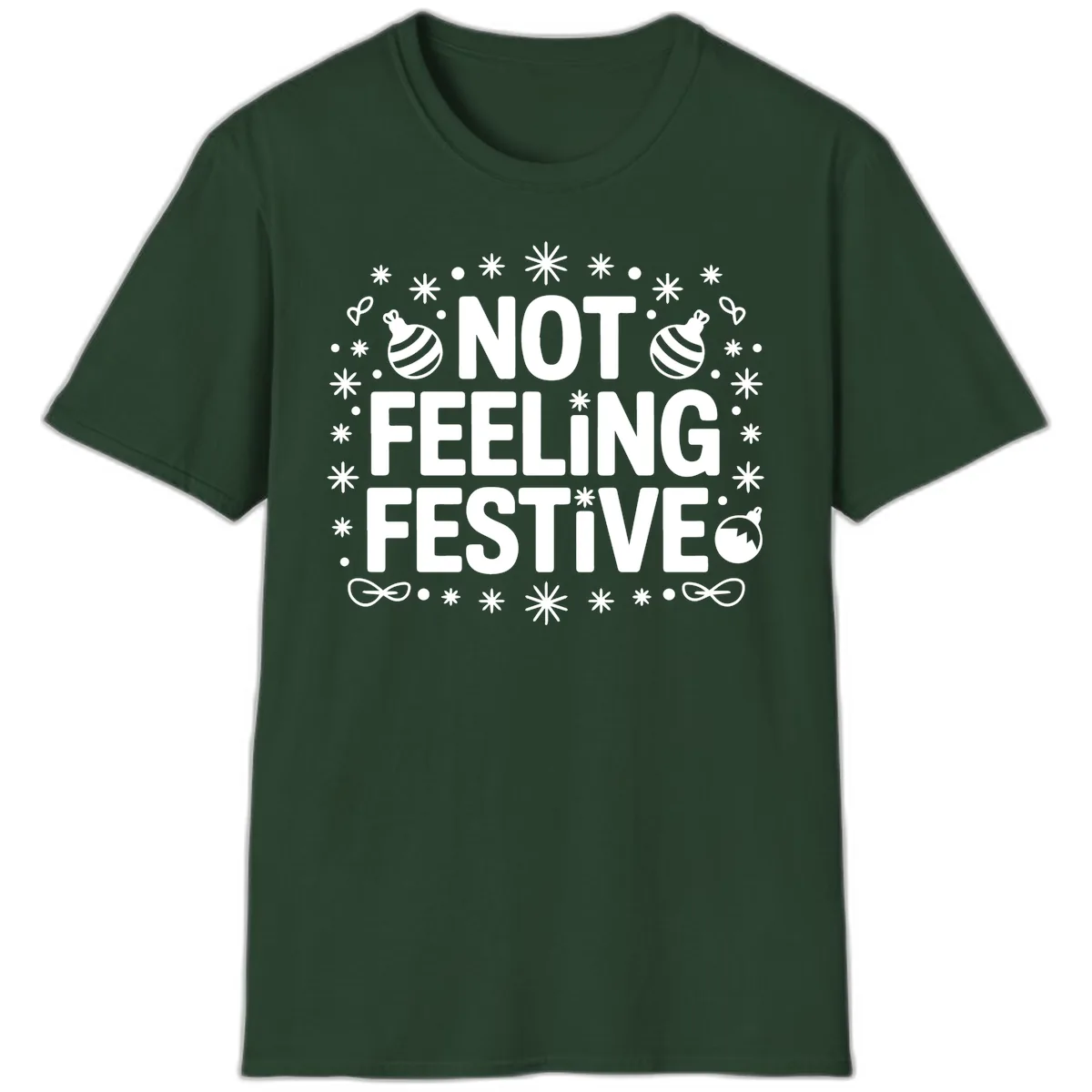 Not Feeling Festive Typography T-Shirt in Forest Green