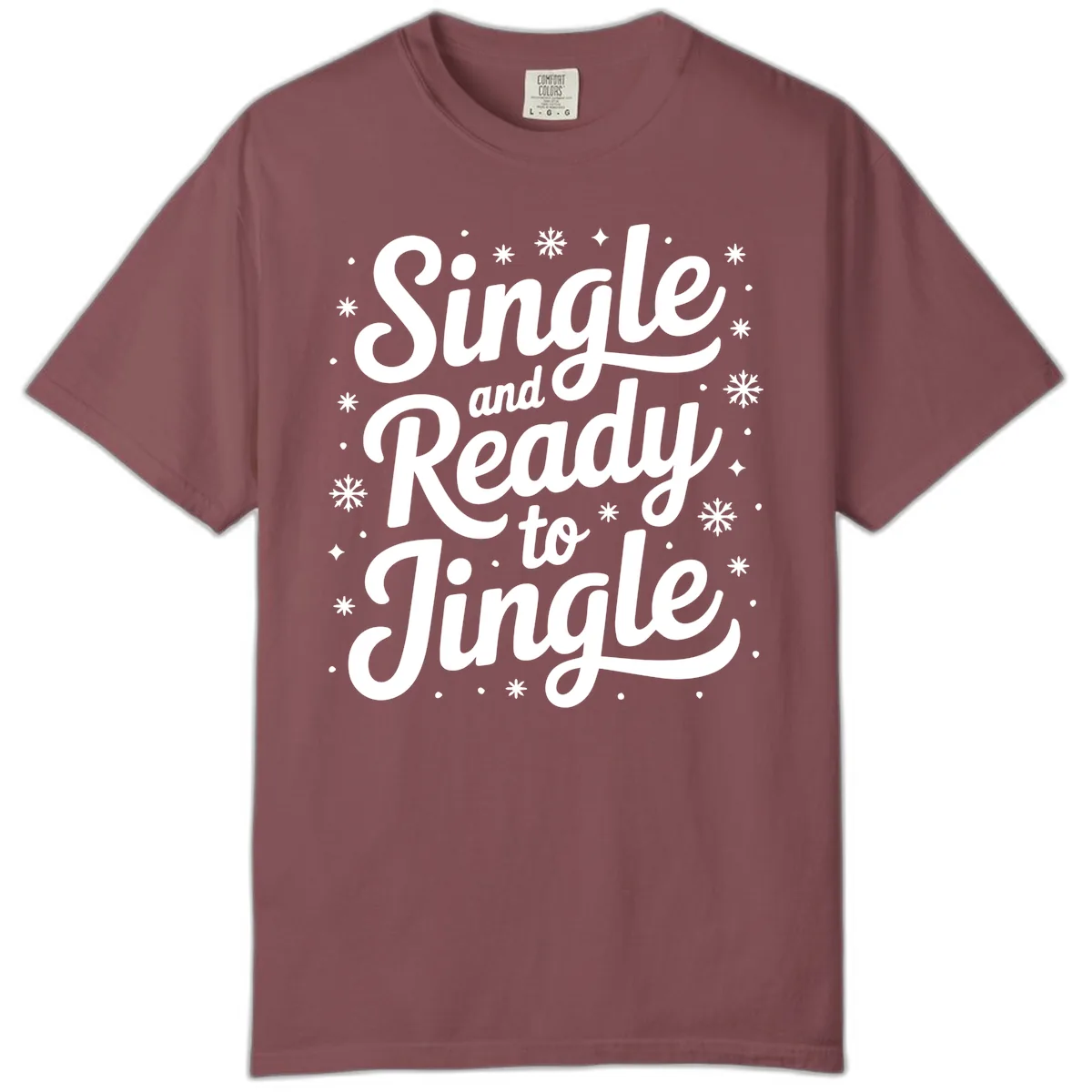 Single And Ready To Jingle Typography Comfort Color in Brick