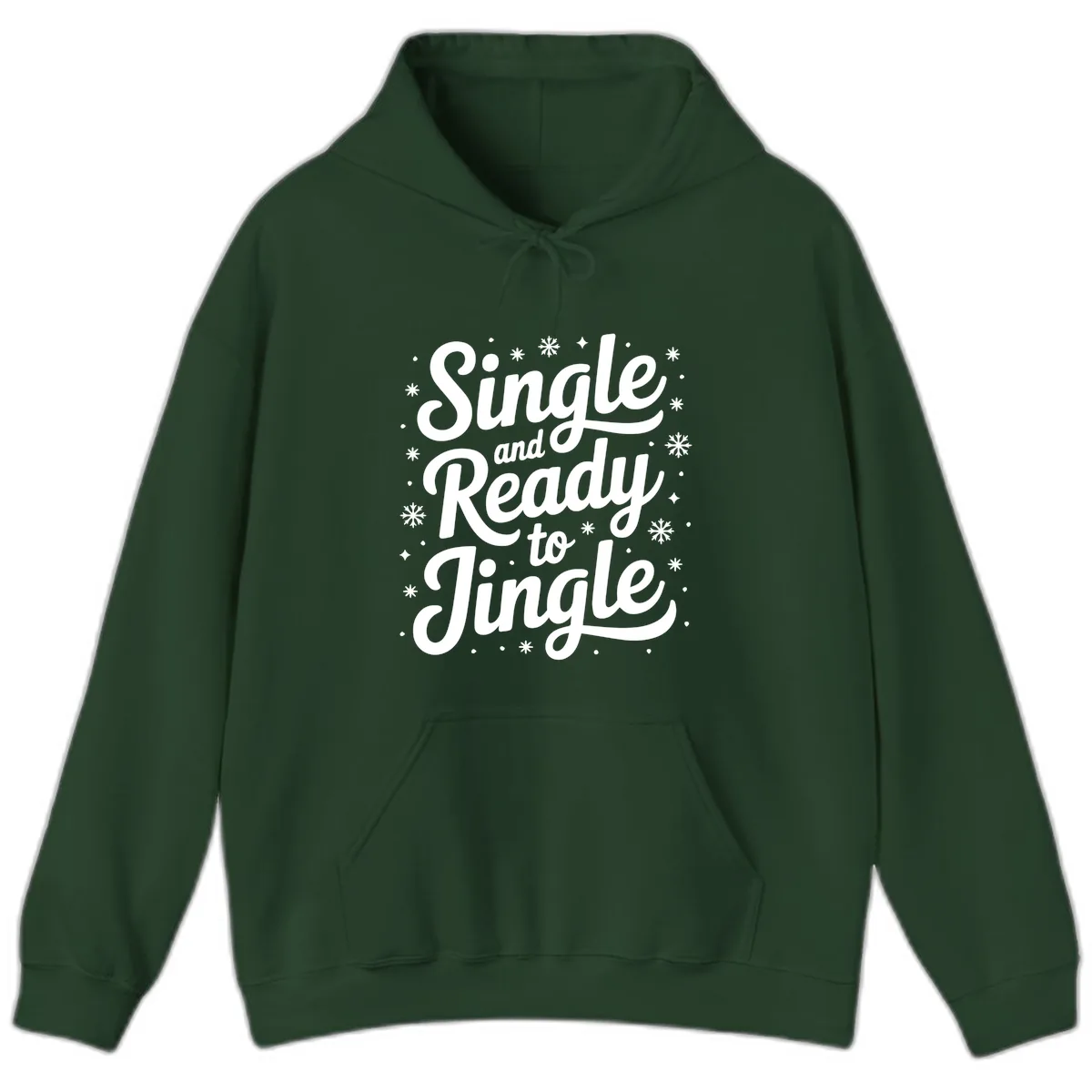 Single And Ready To Jingle Typography Hoodie in Forest Green