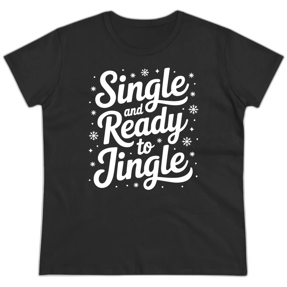 Single And Ready To Jingle Typography Ladies Tee in Black