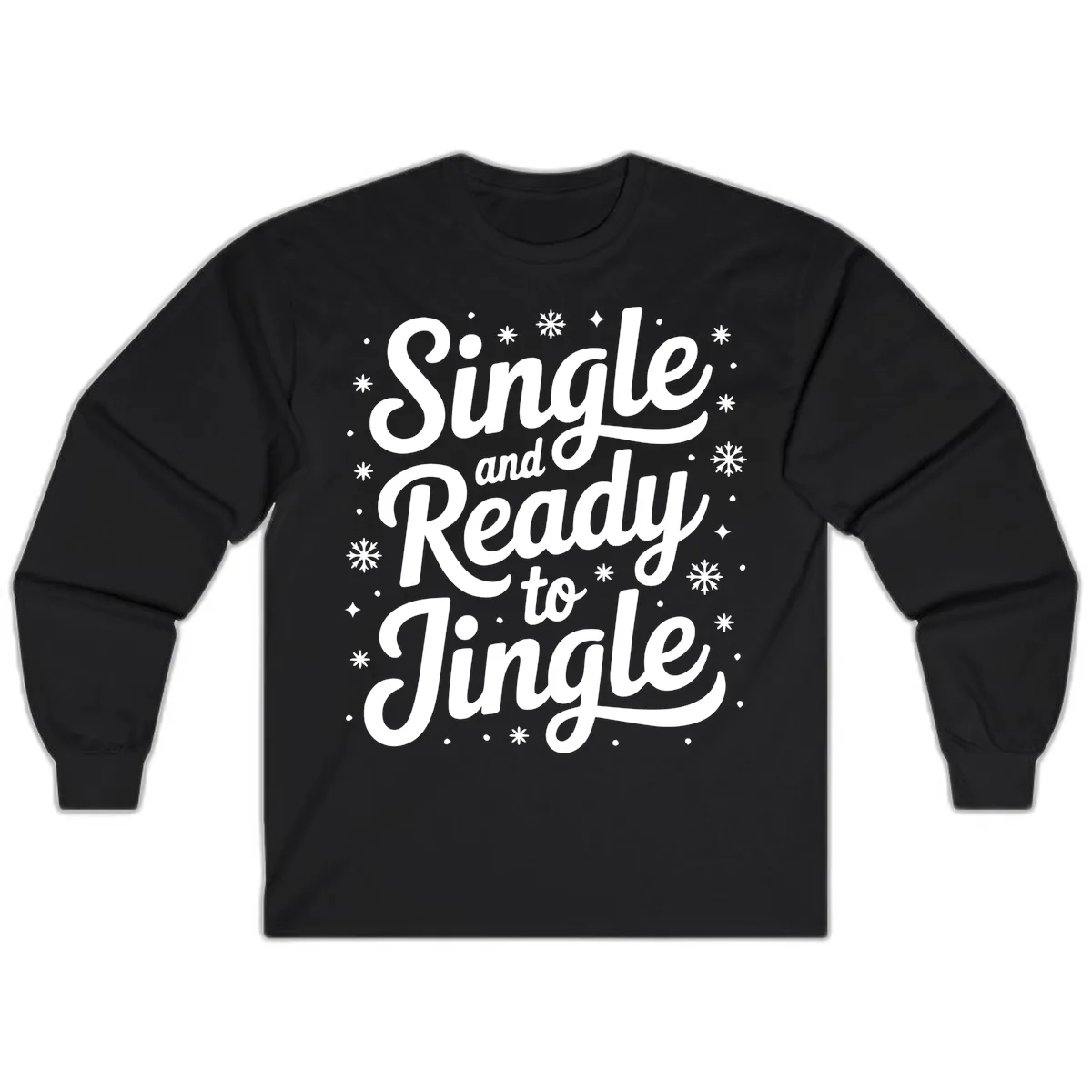 Single And Ready To Jingle Typography Long Sleeve in Black