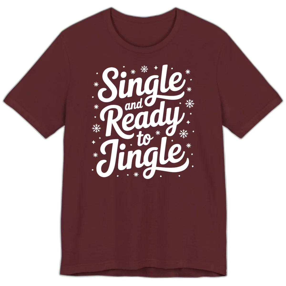 Single And Ready To Jingle Typography Premium T-Shirt in Maroon