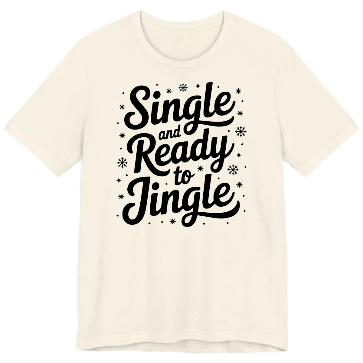 Single And Ready To Jingle Typography Premium T-Shirt in Natural