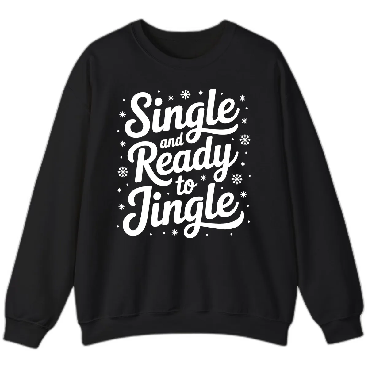 Single And Ready To Jingle Typography Sweatshirt in Black