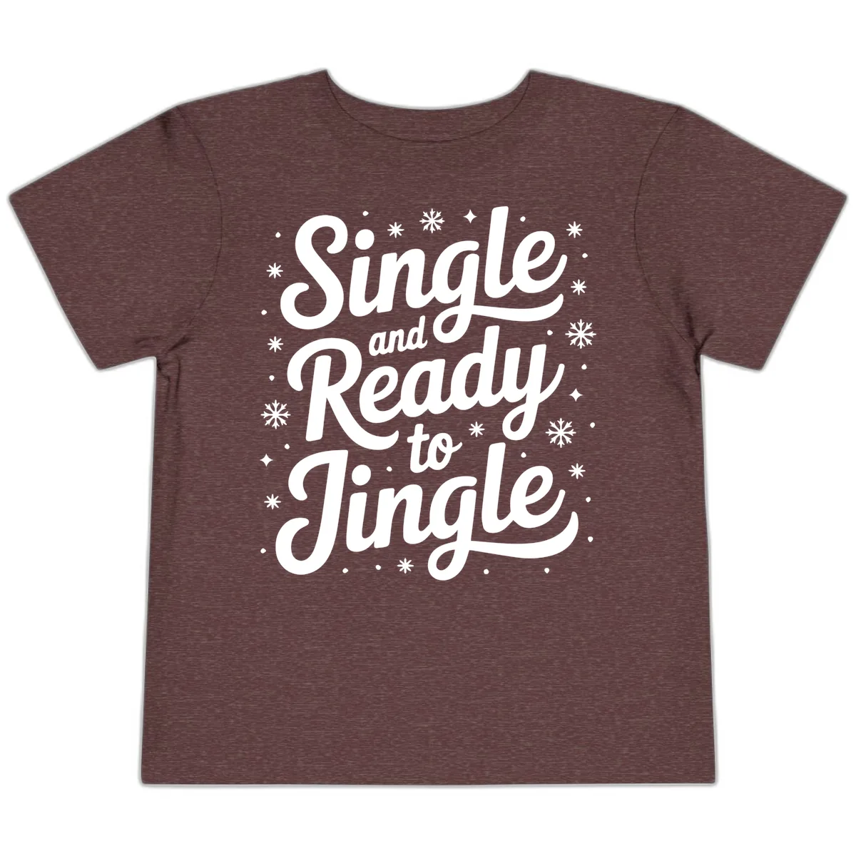 Single And Ready To Jingle Typography Toddler T-Shirt in Heather Maroon