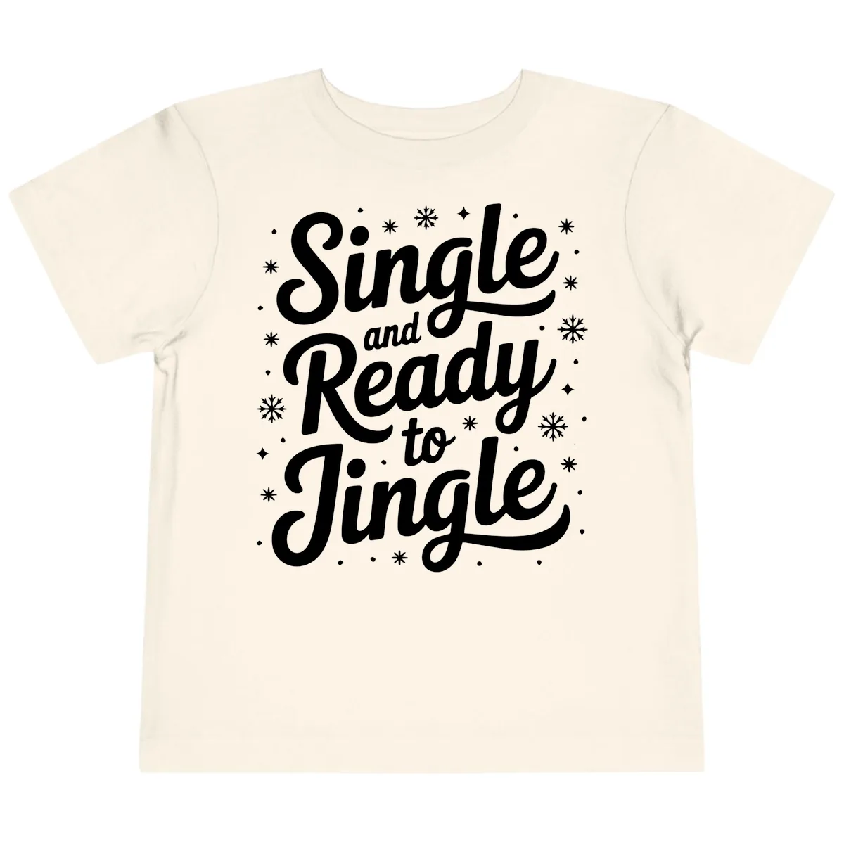 Single And Ready To Jingle Typography Toddler T-Shirt in Natural