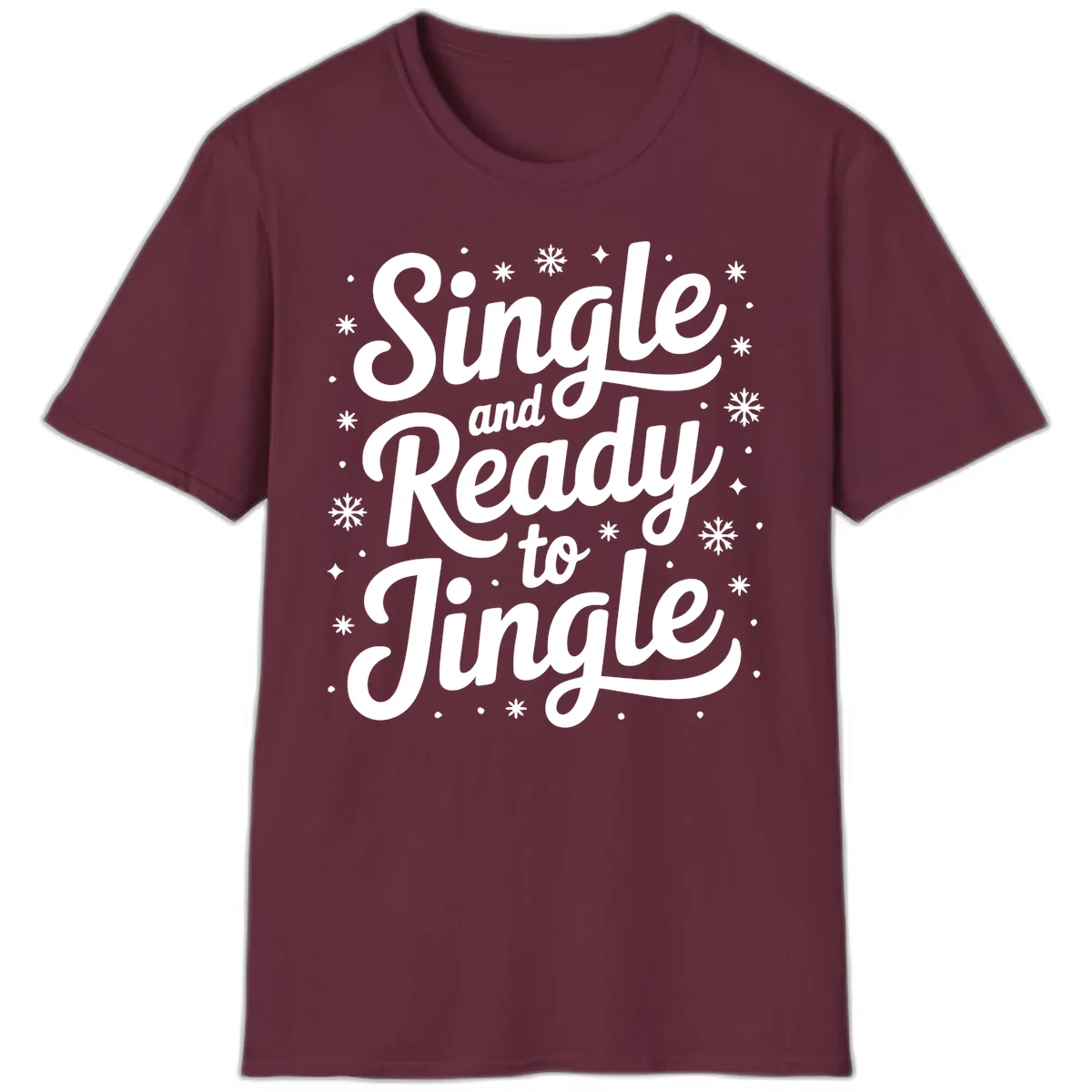 Single And Ready To Jingle Typography T-Shirt in Maroon