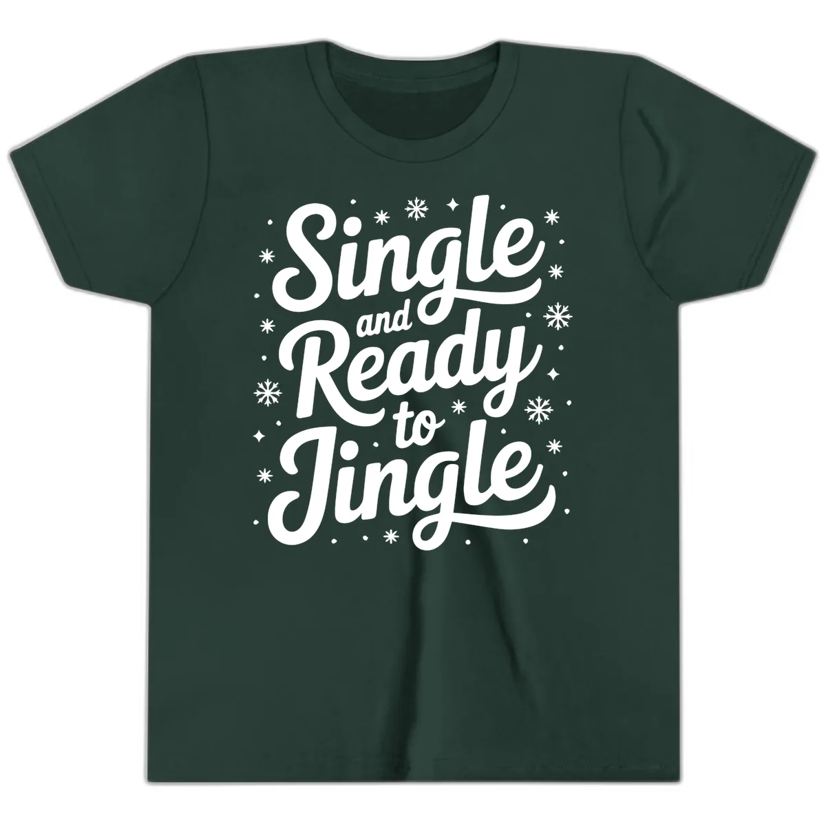 Single And Ready To Jingle Typography Youth T-Shirt in Forest
