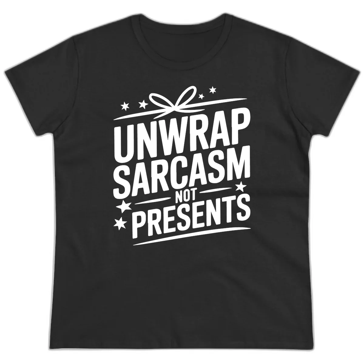 Unwrap Sarcasm Not Presents Ladies Tee in Black