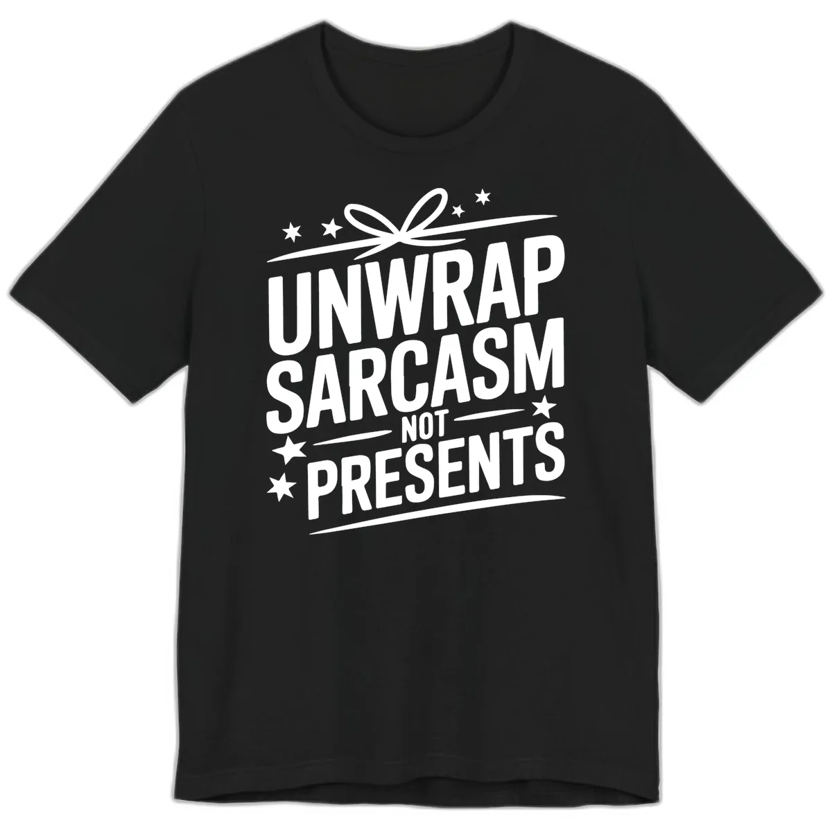 Unwrap Sarcasm Not Presents Premium T-Shirt in Black