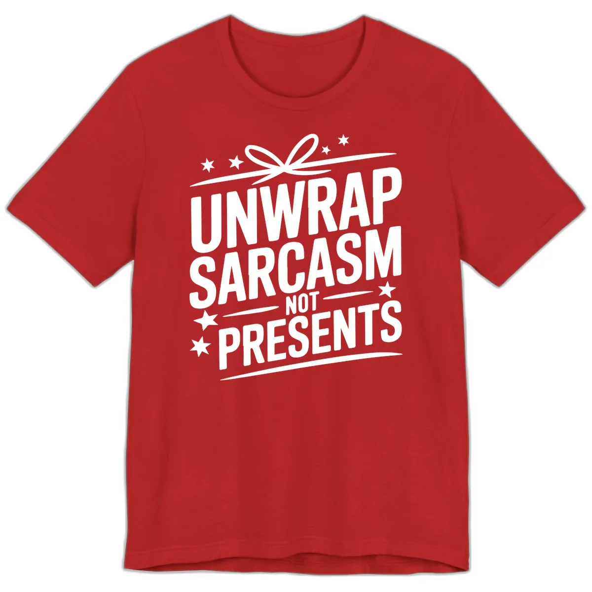 Unwrap Sarcasm Not Presents Premium T-Shirt in Red