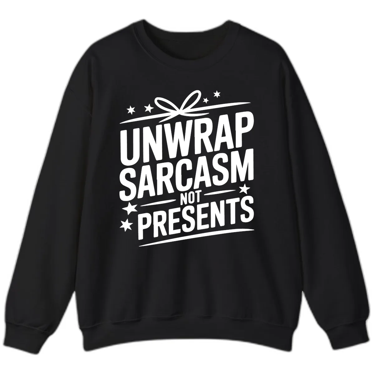 Unwrap Sarcasm Not Presents Sweatshirt in Black
