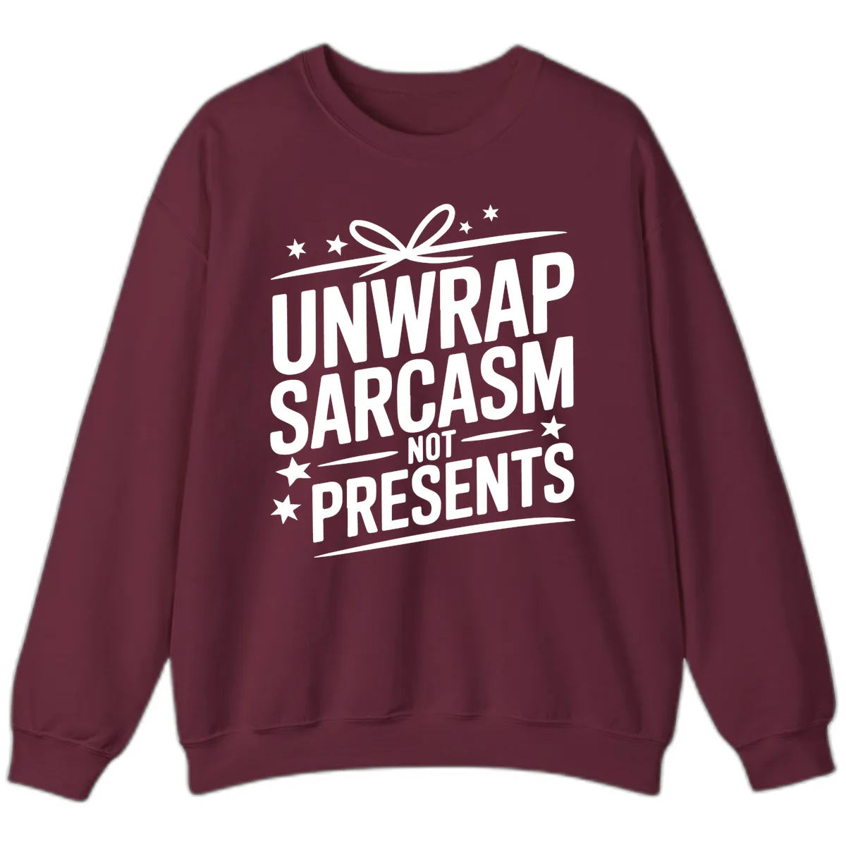 Unwrap Sarcasm Not Presents Sweatshirt in Maroon