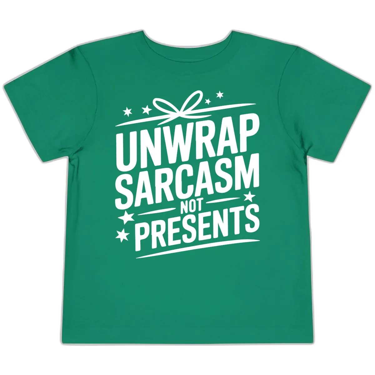 Unwrap Sarcasm Not Presents Toddler T-Shirt in Kelly