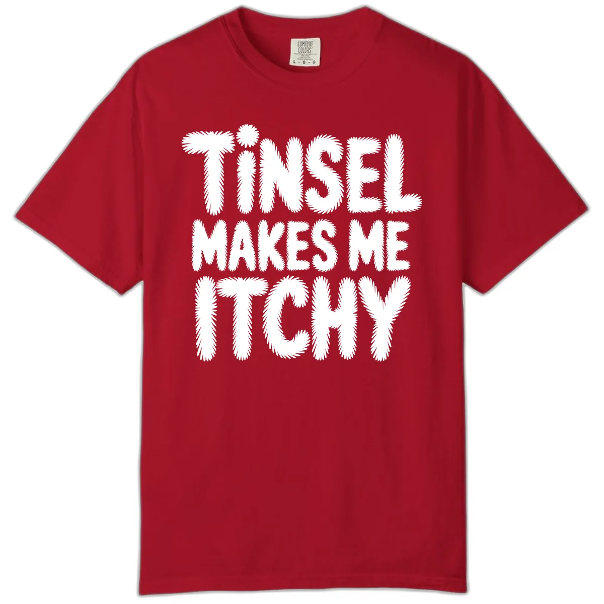 Tinsel Makes Me Itchy Typography Design Comfort Color in Red