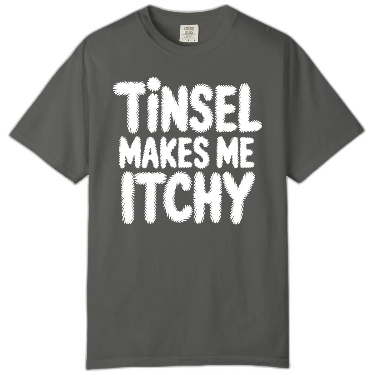 Tinsel Makes Me Itchy Typography Design Comfort Color in Pepper