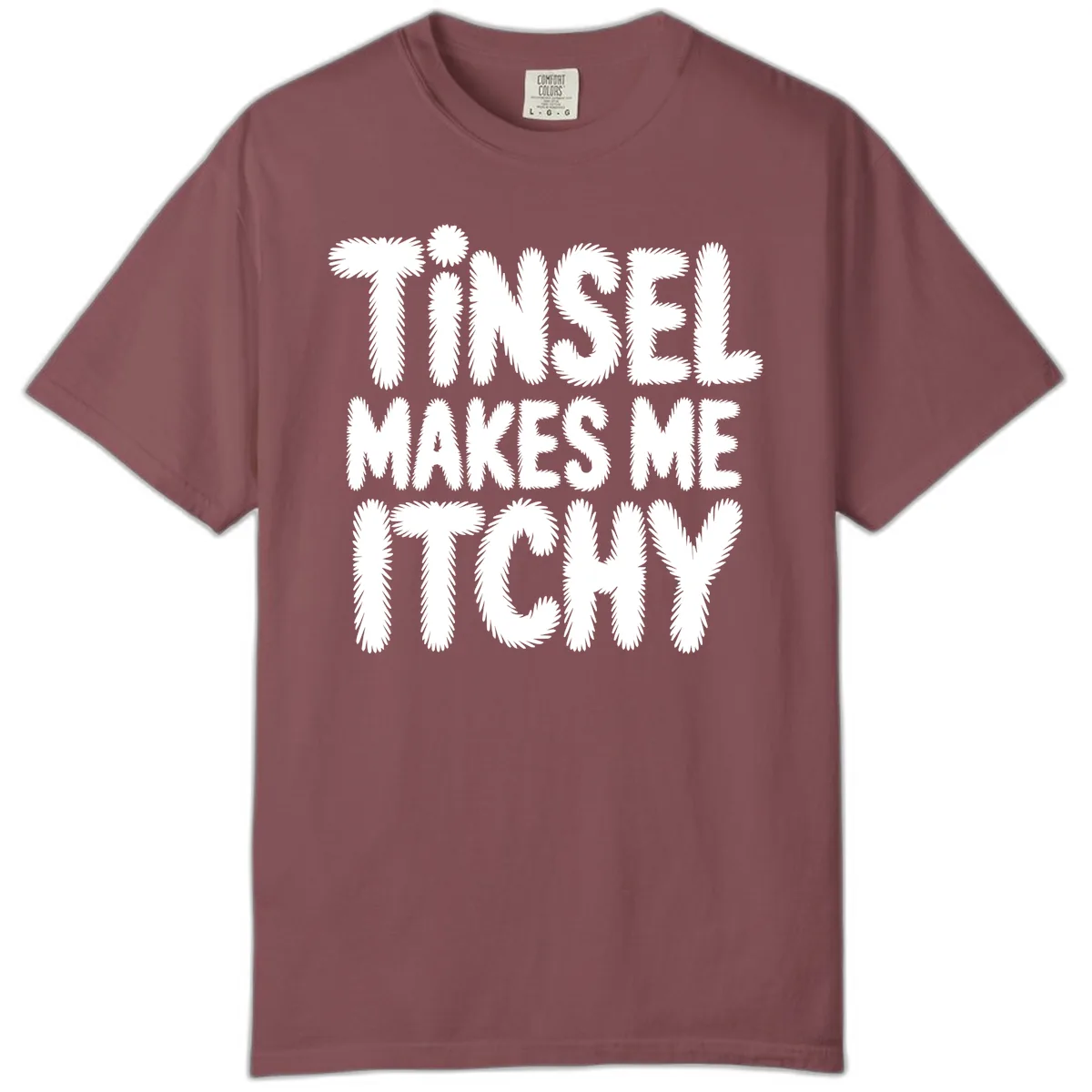 Tinsel Makes Me Itchy Typography Design Comfort Color in Brick