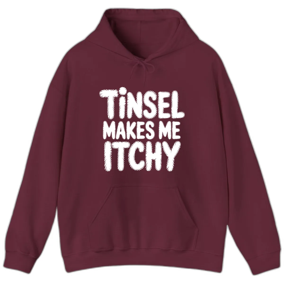 Tinsel Makes Me Itchy Typography Design Hoodie in Maroon
