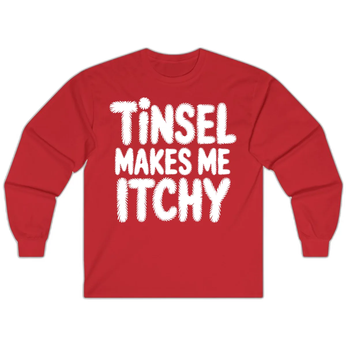 Tinsel Makes Me Itchy Typography Design Long Sleeve in Red