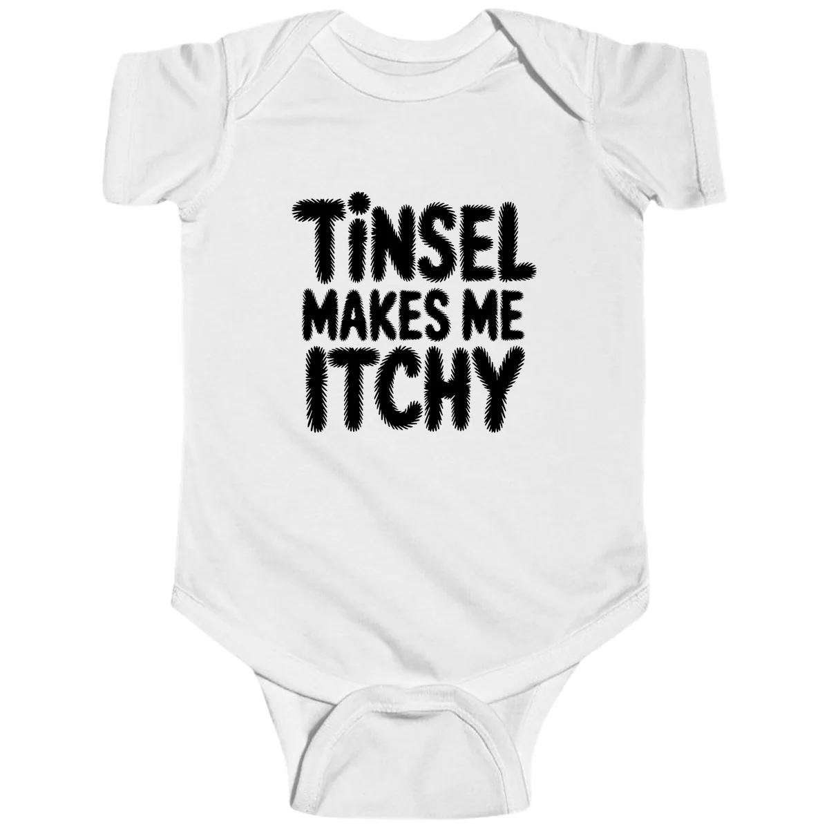 Tinsel Makes Me Itchy Typography Design Baby Onesie in White
