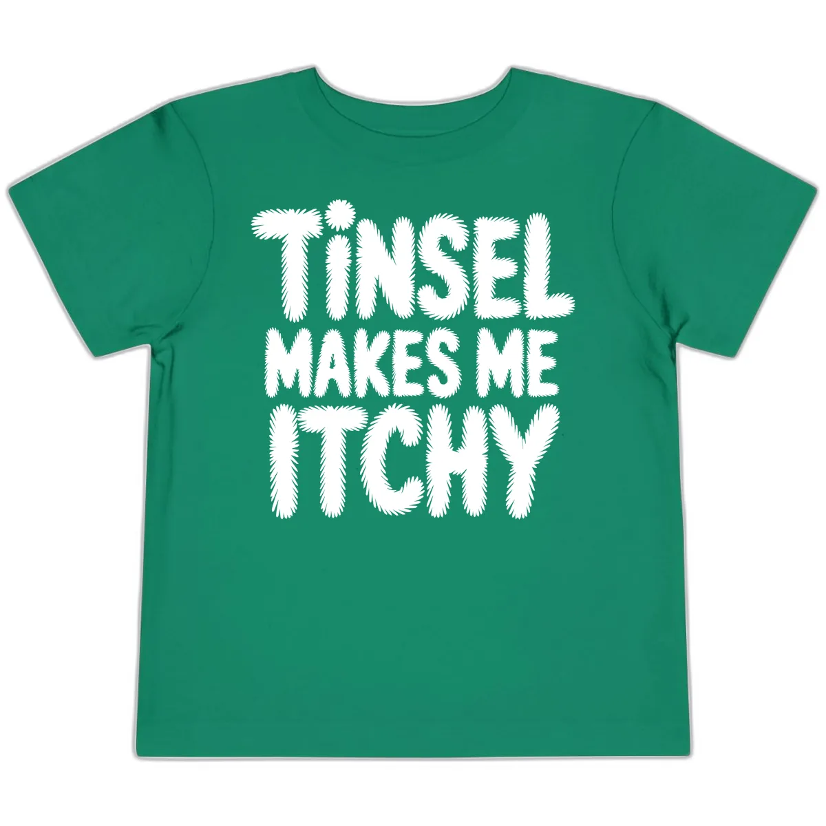 Tinsel Makes Me Itchy Typography Design Toddler T-Shirt in Kelly