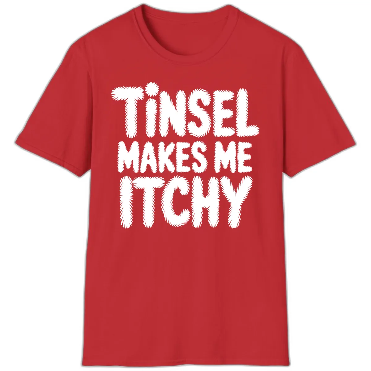 Tinsel Makes Me Itchy Typography Design T-Shirt in Red