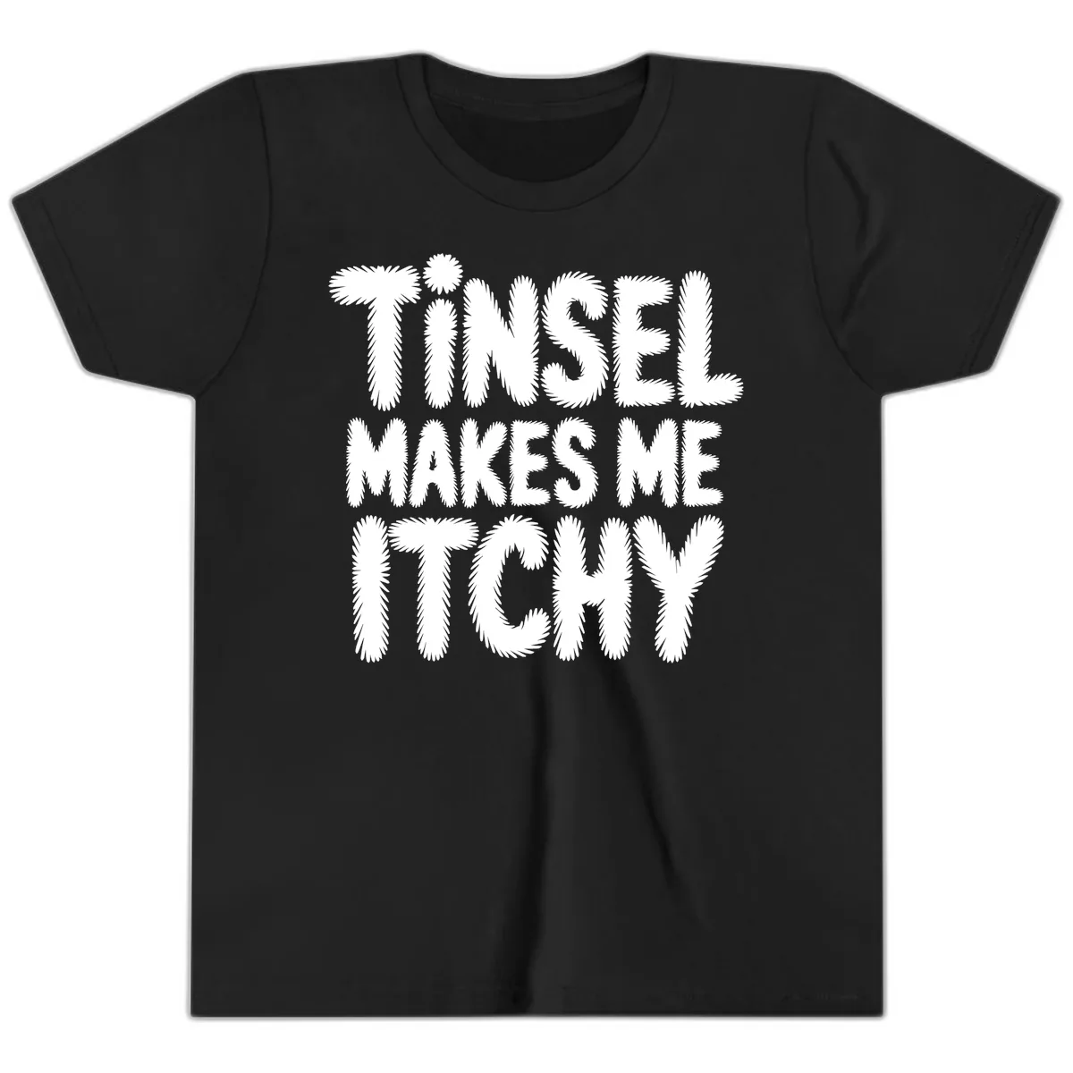 Tinsel Makes Me Itchy Typography Design Youth T-Shirt in Black